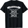 Always Be Yourself Unless You Can Be a JACK Design JACK T-Shirt