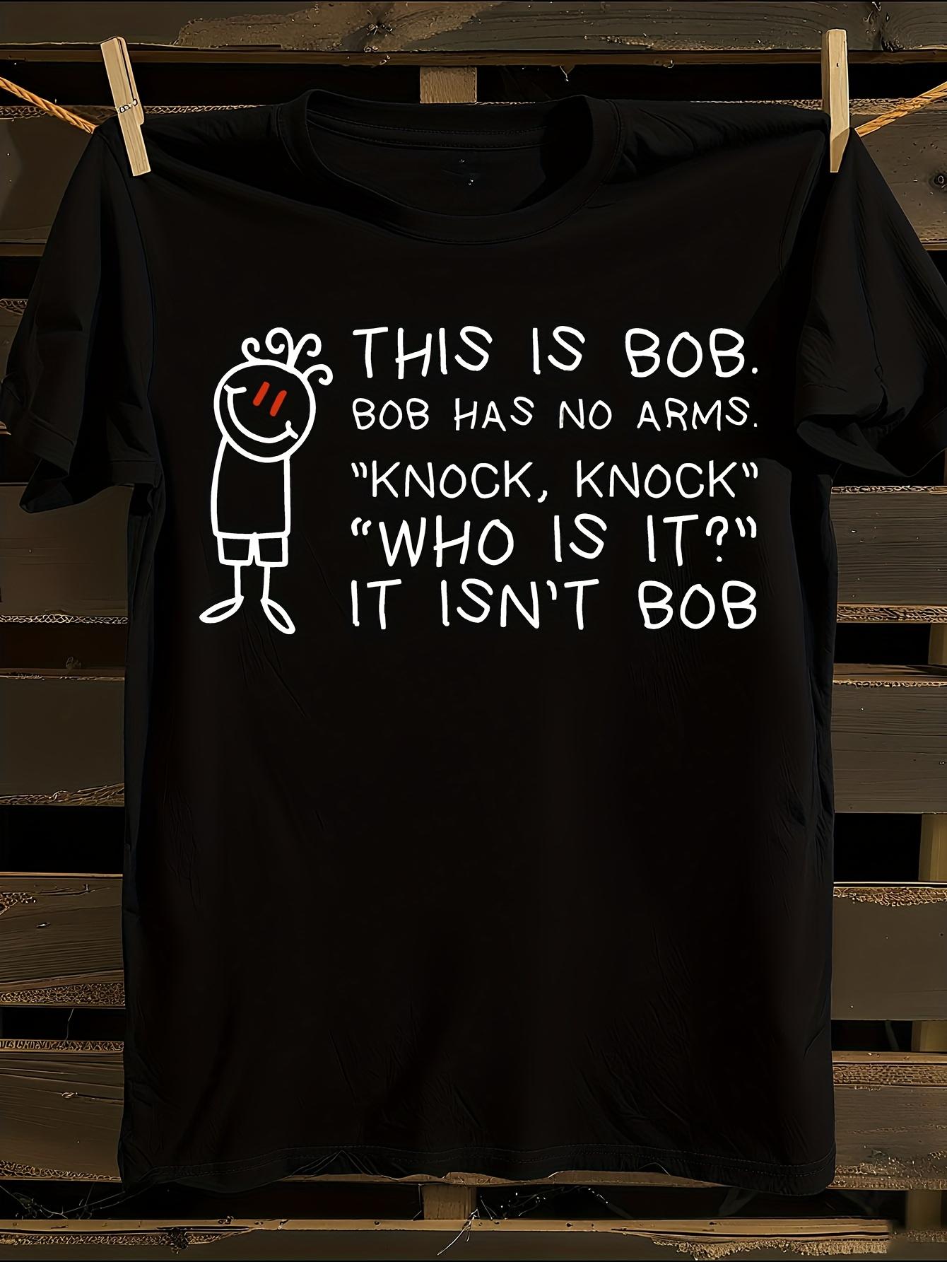 This Is Bob Sarcastic Humor T-shirt XXXXL