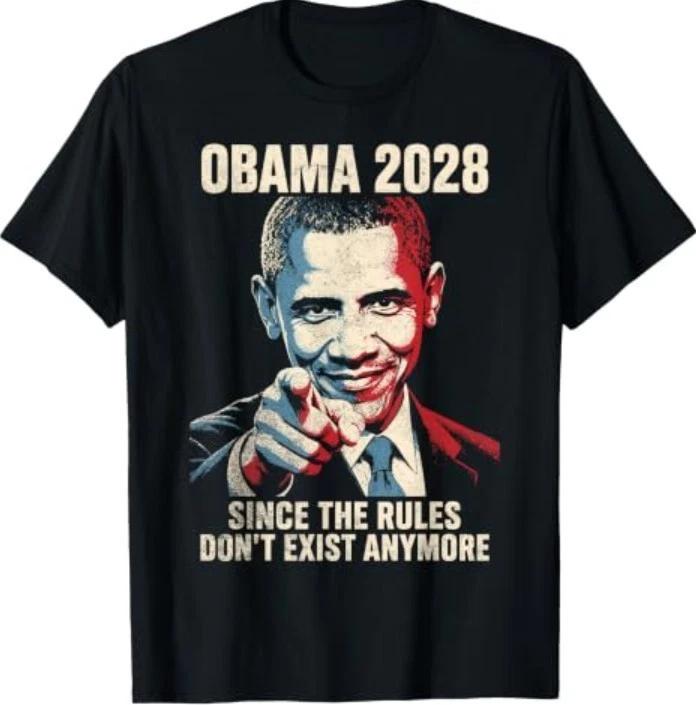 Obama 2028 Since Rules Don't Exist Anymore T-ShirtQ