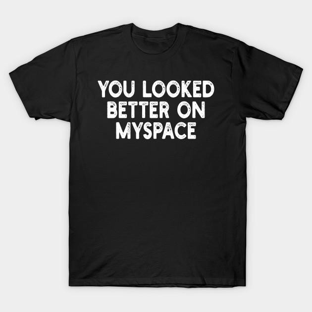 

Men Black Print T-shirt You Looked Better On Myspace No-Cut Transfer Paper Print Cotton Tshirt M чорний