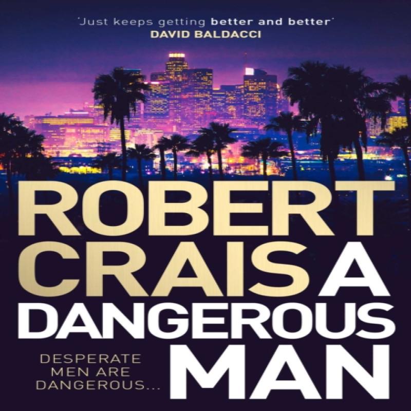 A Dangerous Man by Robert Crais Paperback Book 9781471157646