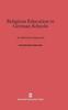 The Religious Education In German Schools : An Historical Approach Book