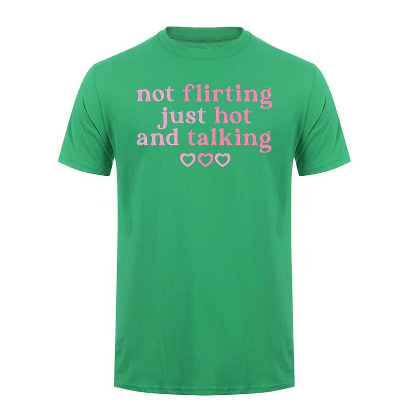 Not Flirting Just Hot and Talking Funny T Shirt Cute Relationship Quote Pink Graphic Cotton Tshirts DA