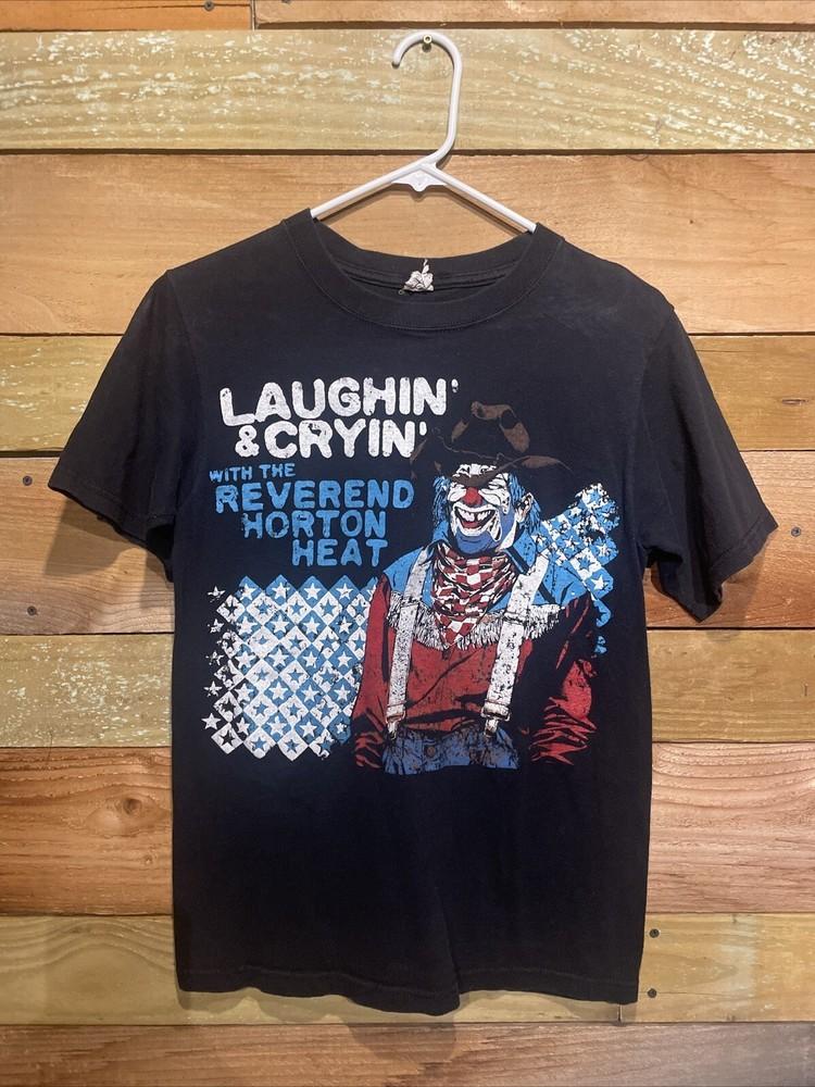 The Reverend Horton Heat Laughin And Cryin Unisex All size Shirt LO537 Unisex T-Shirt XXXL