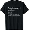 Dogtrovert Definition _ Funny Dog Shirts for Women Men _ Dog Gift Unisex T-Shirt