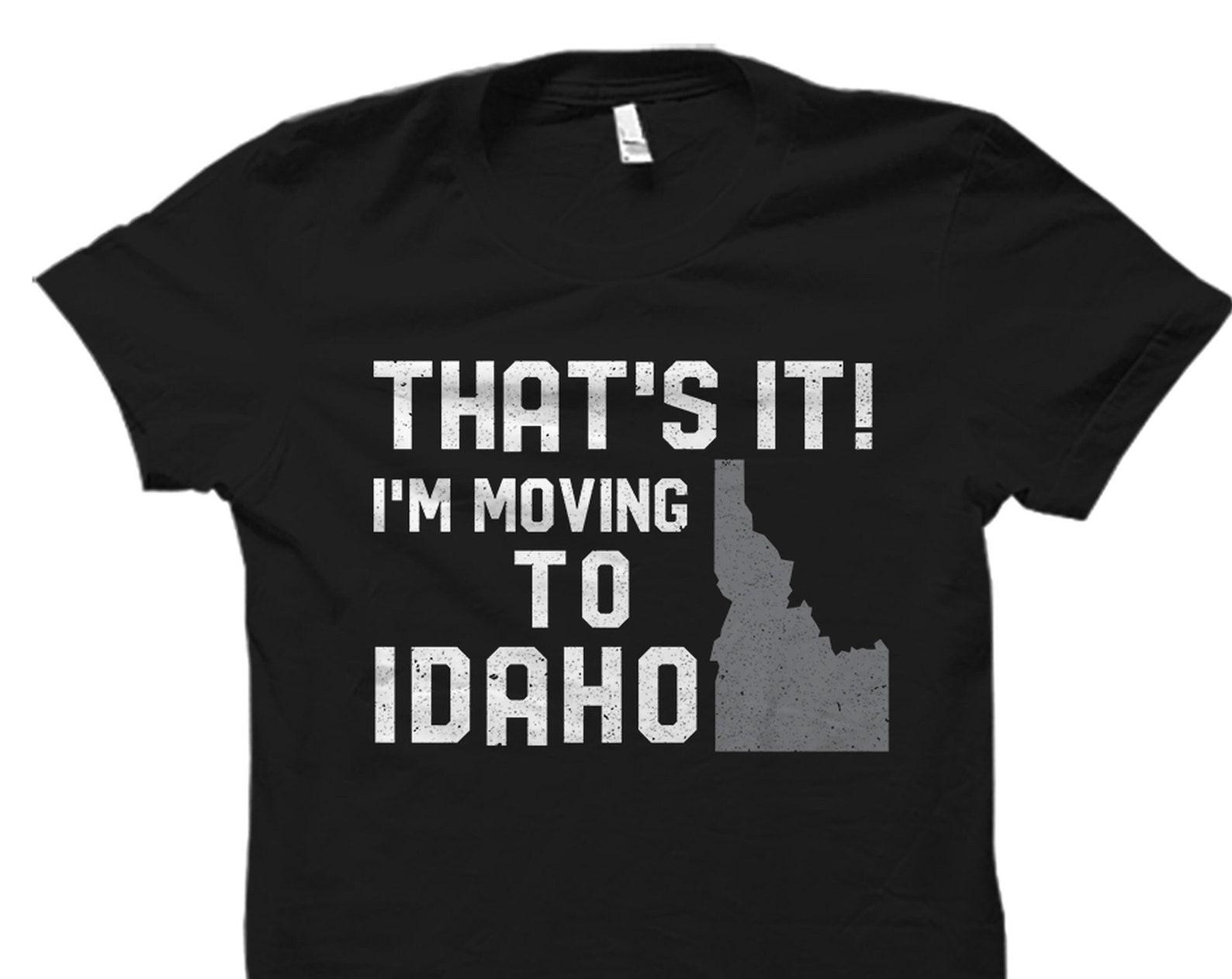 Idaho Gift. Idaho Shirt. Idaho Shirts. Idaho Vacation. Home State Tshirt. Idaho T-Shirt. State Shirt. Id Shirt #OS4024 4XL