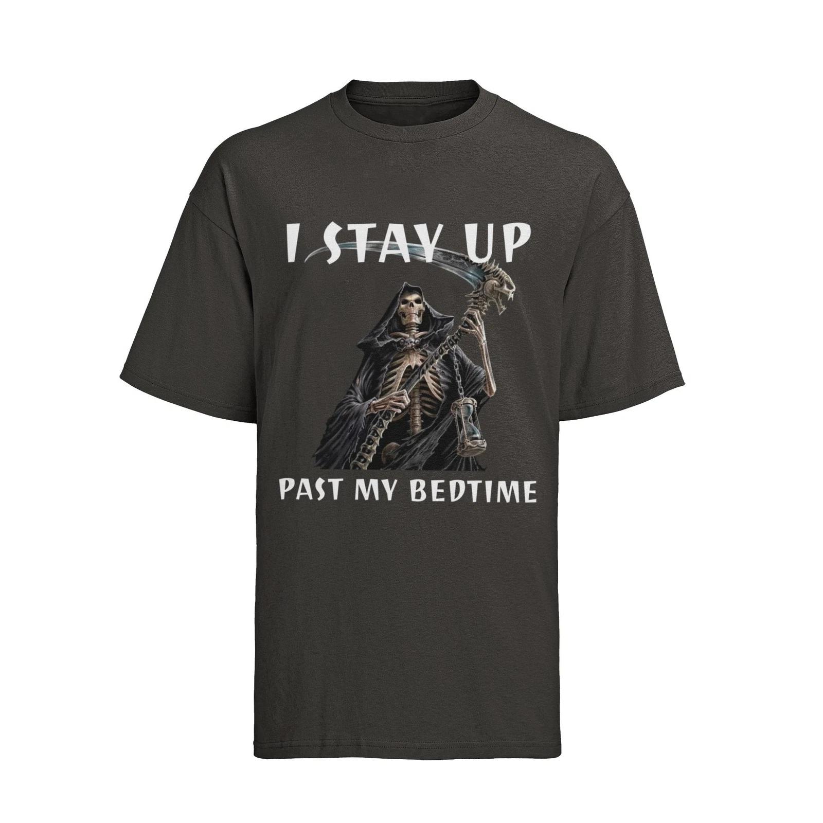 Funny Sarcastic T Shirt I Stay Up Past My Bedtime Grim Reaper Night Owl Humour S
