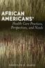The African Americans' Health Care Practices, Perspectives, and Needs Book