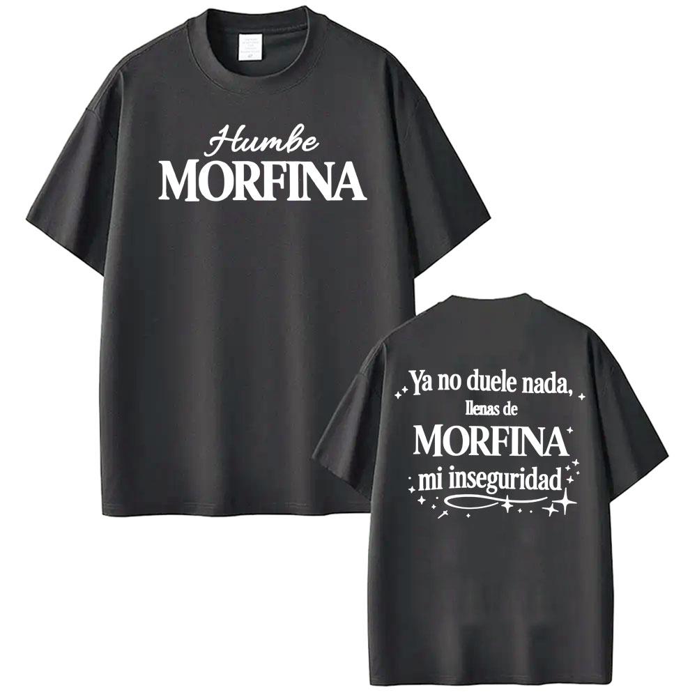 Singer Humbe Morfina Y Harry Stamper Print T Shirts Men Women Harajuku Vintage Tshirts 100 Cotton Oversized T Shirt Streetwear
