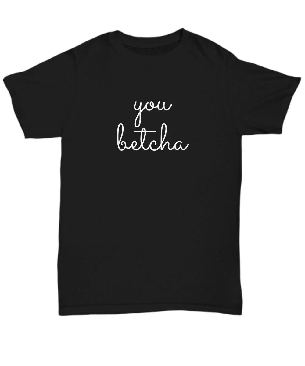 

You Betcha Shirt, Funny Minnesota Wisconsin T-Shirt For Women Men, Christmas Bir 3XL