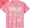 Dinge, die ich in meiner Freizeit mache Lustiges Farmer Farm Hühnerliebhaber T-Shirt Harajuku Kawayi Individuell Bedrucktes Grafisches Baumwoll-T-Shirt