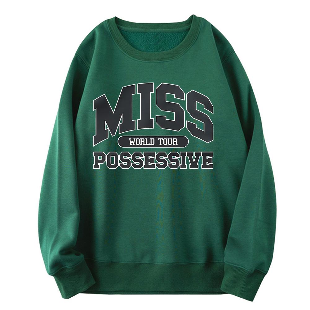 סווטשירט צווארון עגול Miss Possessive טייט מקרי בגדי ספורט רפויים יוניסקס פליז שרוול ארוך ביגוד גברים נשים אופנה בגדי רחוב