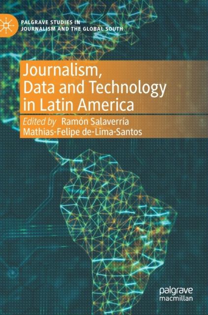 The Journalism, Data and Technology In Latin America Book