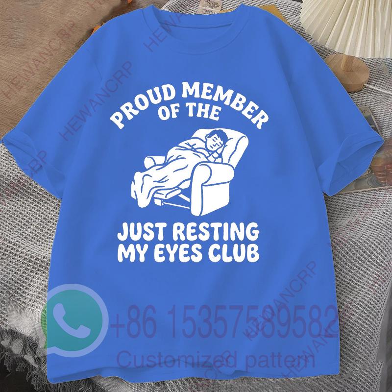 Just Resting My Eyes Club Tshirt Summer Mens Casual Shortsleeved Top Cotton Sportswear Harajuku Pullover Roundneck Tracksuit