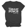 "It's a Throat Punch Kind of Day" Women's Casual Round Neck Short Sleeve T-shirt