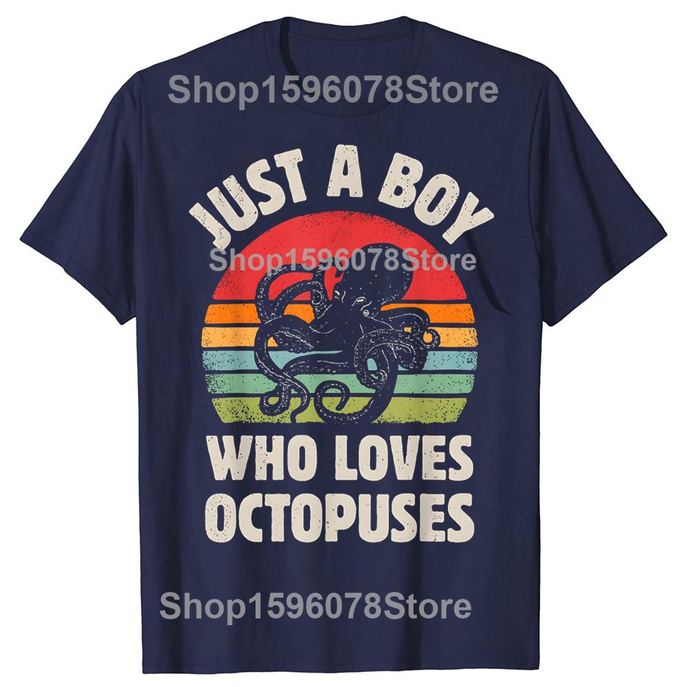 Octopus Just A Boy Who Loves Sea Animals Men Retro Vintage Tshirt Summer Cotton T Shirt Casual Tshirt Oversized Streetwear