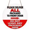 2D Flat, 1pc Round Aluminum Hanging Sign, Vintage Decorative Plaque with "Please Deliver All Packages To the Front Door, Do Not Leave Any Packages