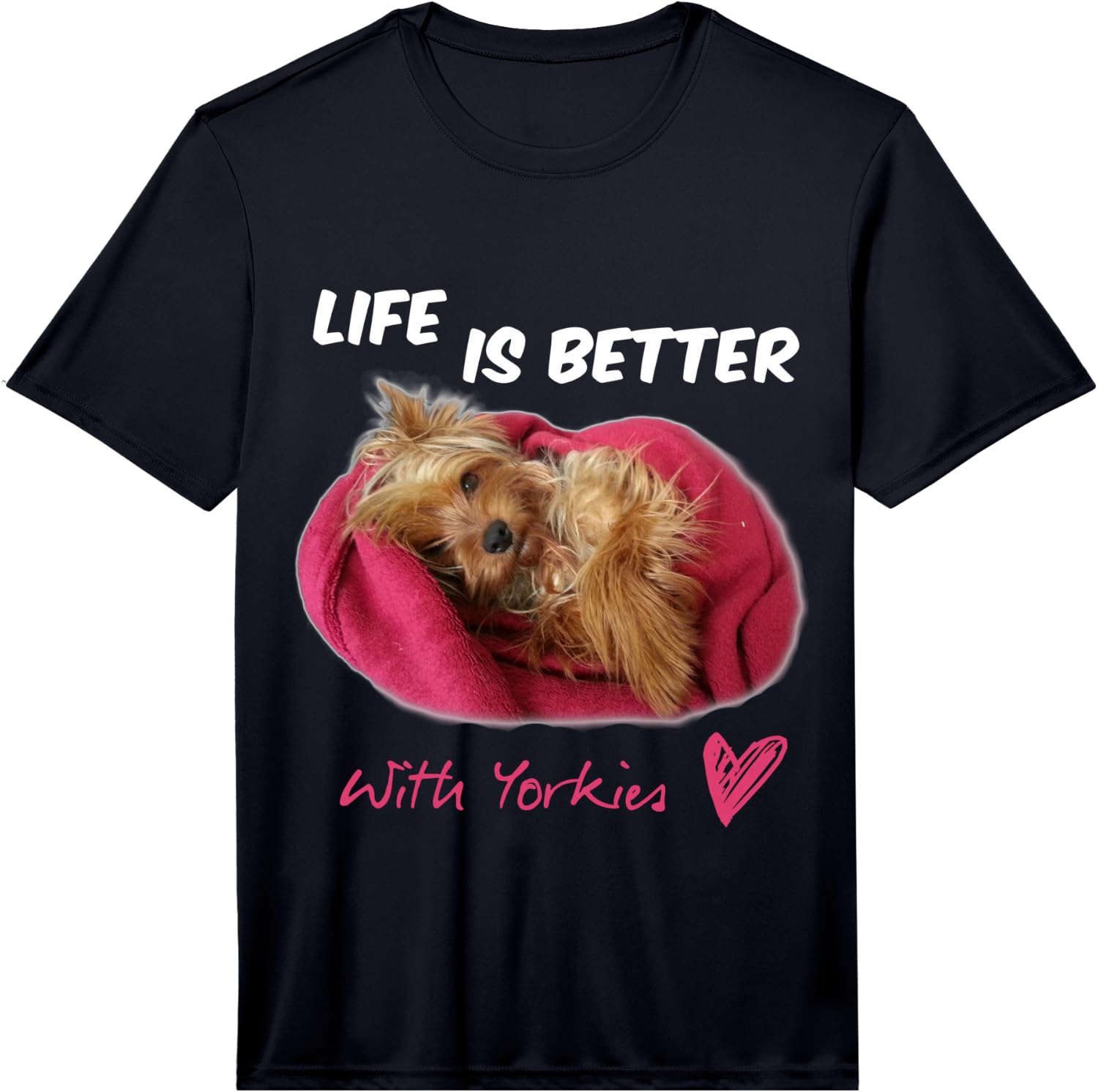 Life is Better with Yorkies Yorkshire Terrier Performance Unisex T-Shirt M