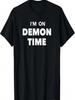 I'm On Demon Time T-Shirt