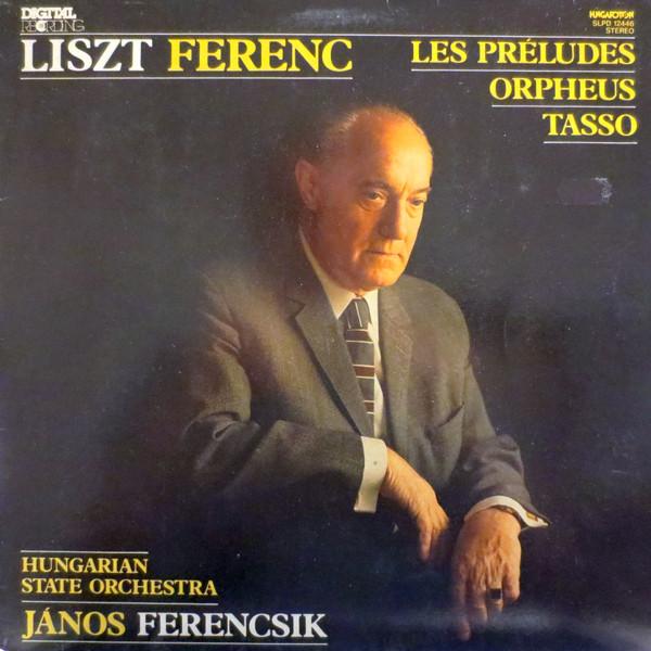 

Виниловая пластинка ФРАНЦ ЛИСТ ЯНОШ ФЕРЕНЧИК HUN Les Prludes Orpheus Tasso SLPD12446 Hungaroton 1983 Венгрия Классика Б/у