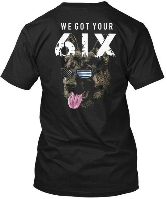 We Got Your Six T shirt Made in the USA Size S to 5XL M