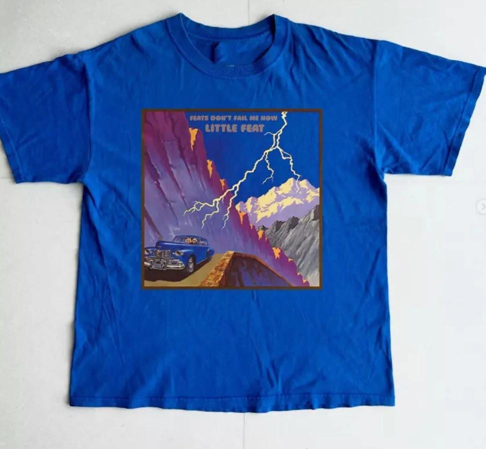 Little Feat band Feats Don_t Fail Me Now Royal T Shirt Size S-5XL GE268 Unisex T-Shirt S