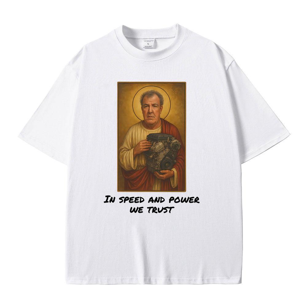 Jeremy Clarkson in Speed and Power We Trust T-Shirts Gang Lustiges Meme Grafik T-Shirt Herren Damen Lässig Vintage Übergroße T-Shirts