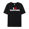 I Love Yapping I Heart Yapping Red Heart Funny Mens Clothing Plus Size Fashionable and Trendy High Quality HOLIDAYS