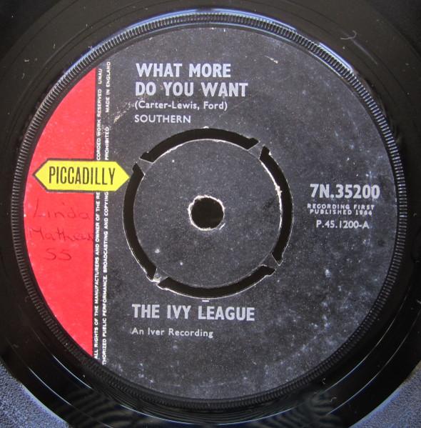

7inch Record IVY LEAGUE - What More Do You Want 7N35200 Piccadilly 1964 UK Rock Used
