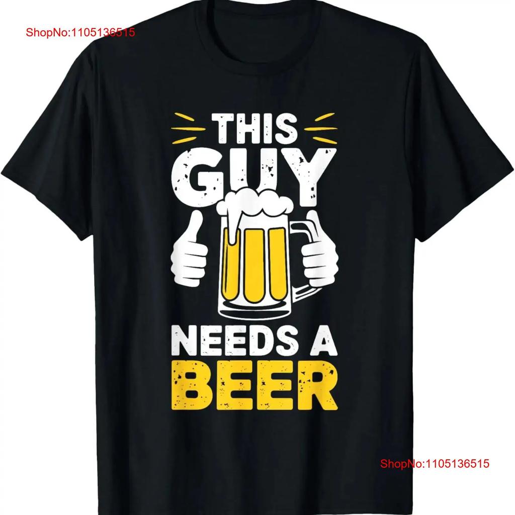 This Guy Needs A Beer T Shirt Men Funny Drinking vintage Washed Slightly fashion Soft Stretched streetwear graphic Versatile