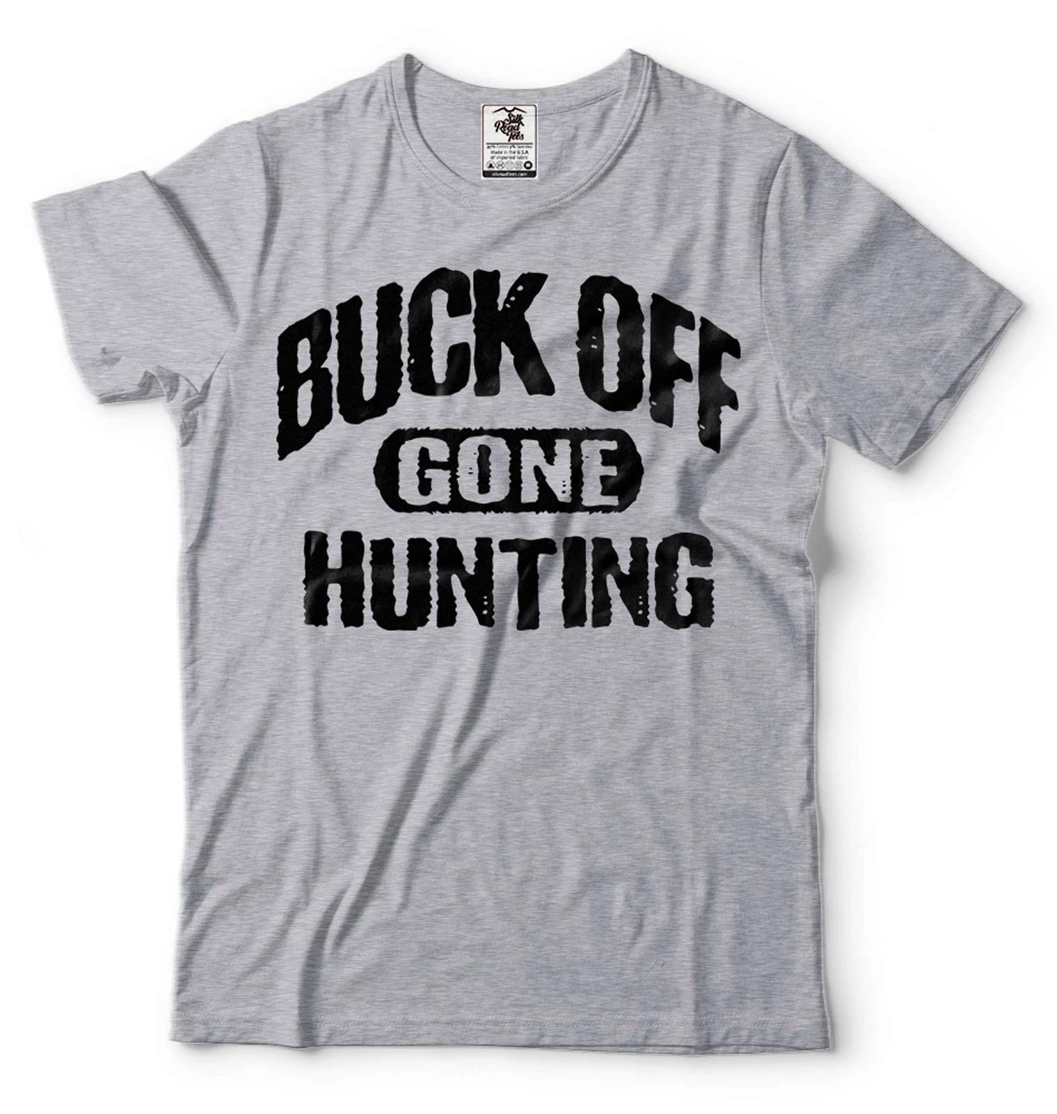 

Hunting Shirt Buck Off Gone Hunting Shirt Dad Hunting Shirt Funny Hunting Gifts S