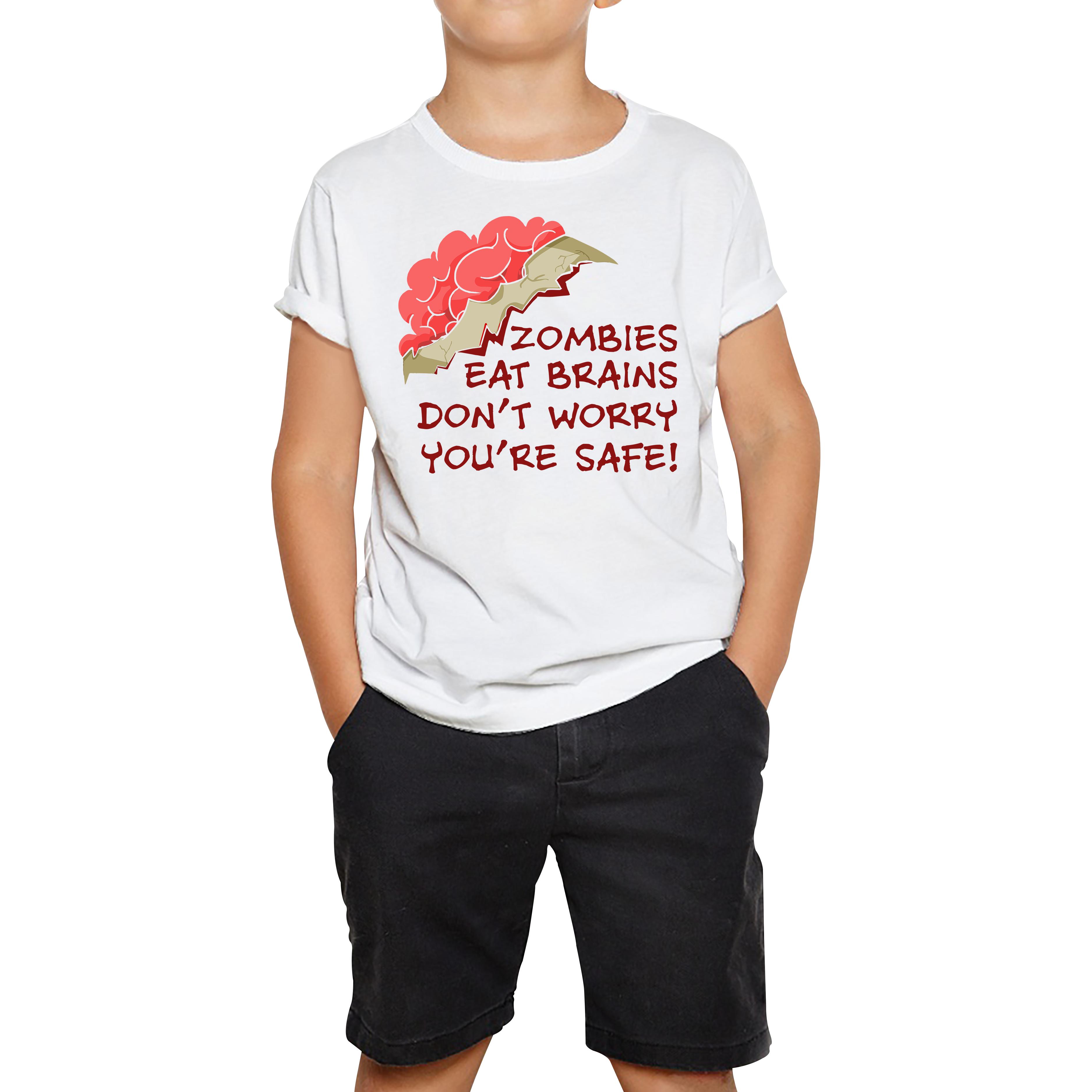 Zombies Eat Brains Don t Worry You re Safe Funny Kids T Shirt 150