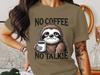 Funny Sloth T-Shirt – "No Coffee No Talkie" Slogan