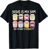 Jesus Is My Jam and Im Here To Spread Christian Bible Verse T-Shirt