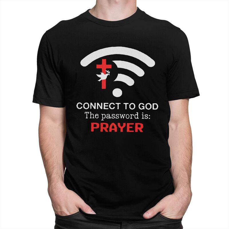Custom Connect To God The Password Is Prayer T Shirts for Men 100 Cotton Tee Tops Jesus Christian Quotes Tshirts Tshirt