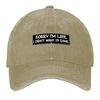 New Sorry Im Late I Didnt Want To Come Baseball Cap Designer Hat Ball Cap Snapback Cap Sailor for Unisex Womens Beach Unisexs