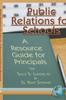 The Public Relations for Schools : A Resource Guide for Principals Book