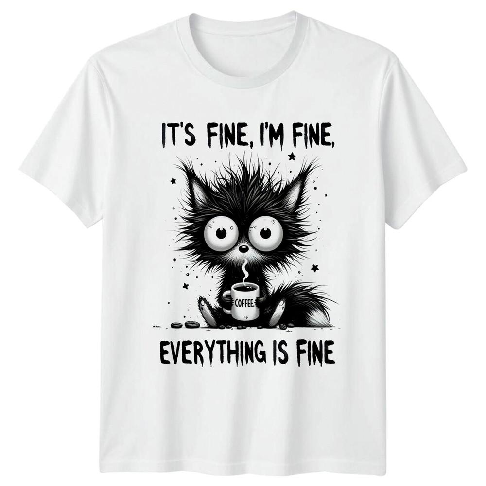 Its Fine Im Fine Cat Coffee Unisexs TShirt Unisexs Tee Graphic Unisex Top S