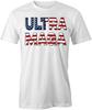 ULTRA MAGA FLAG TShirt Tee Printed Graphic T-Shirt Gift S1WCA1084 TRUMP