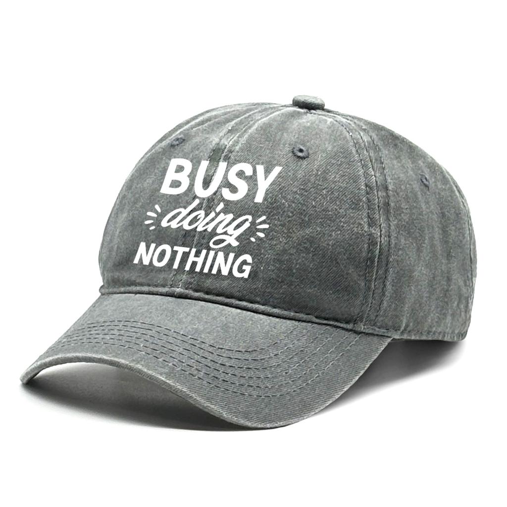 Busy Doing Nothing Unisex Snapback Baseball Hat Caps For Woman Washed Retro Adjustable Baseball Cap Perfect For Street Wear