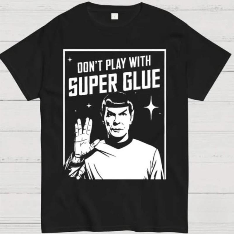 

2026 New Funny Don t Play with Super Glue Stars Treks T Shirt Men s Cotton Unique T-Shirts O Neck Tees Short Sleeve Clothes S