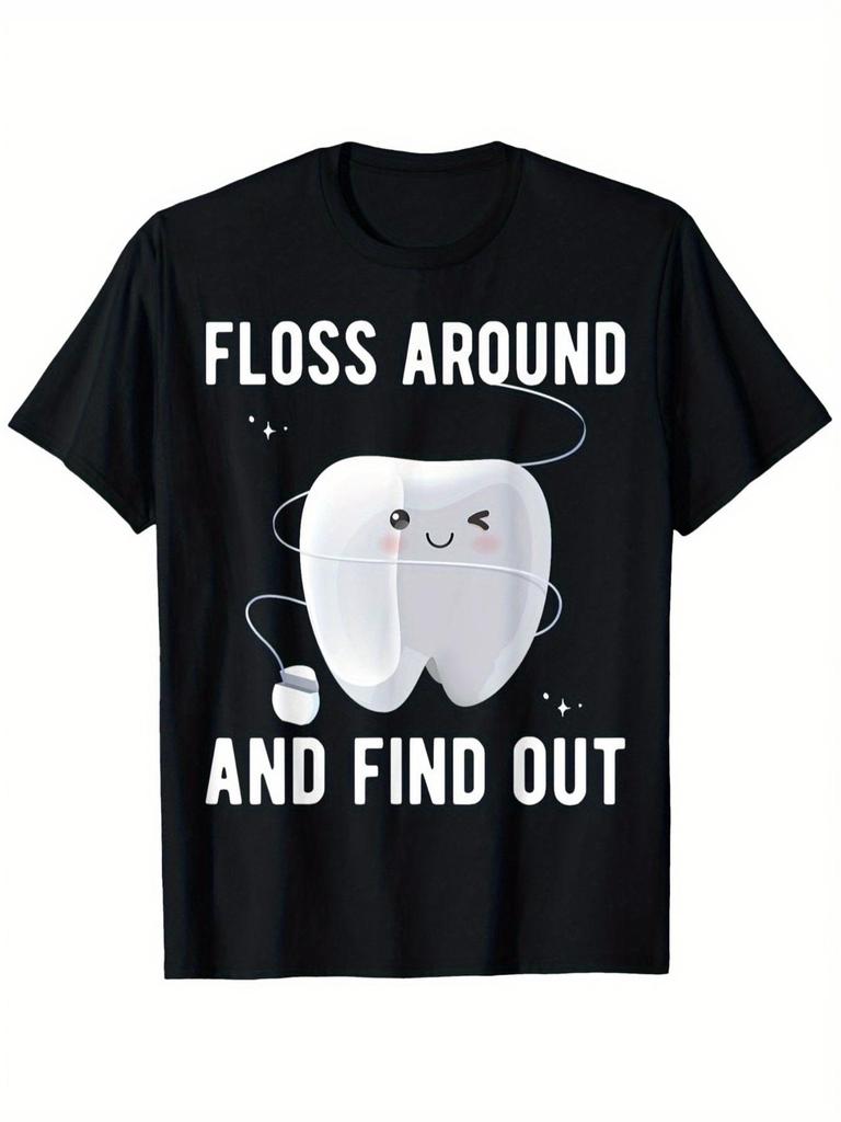 Men's Funny Dental Assistant T-Shirt - Floss Around & Find Out Dental Hygiene Pun, 100% Cotton Bre