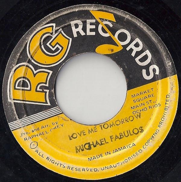 

7inch Record MICHAEL FABULOS Love Me Tomorrow NONE RG Records Jamaica Reggae Ska Dub Used