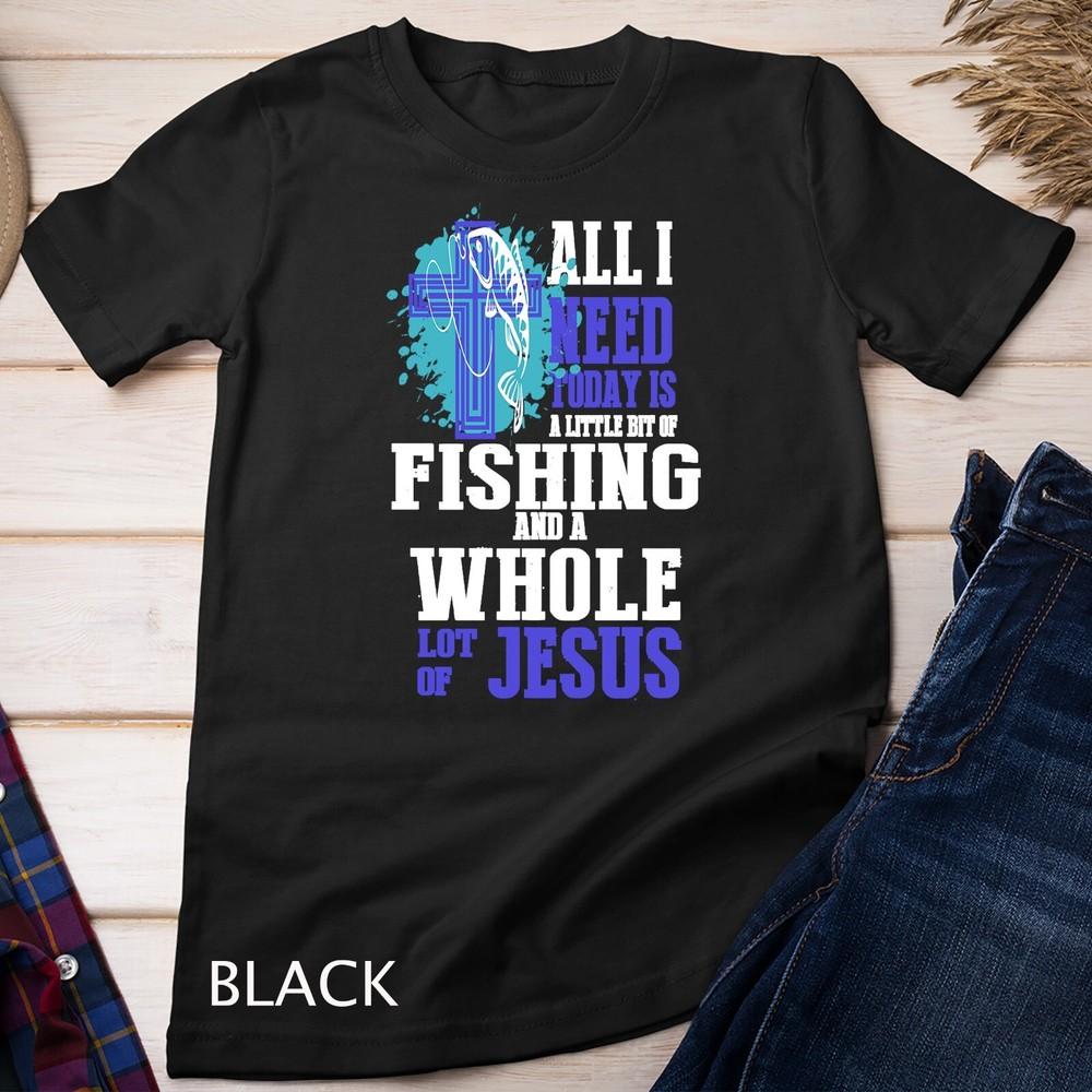 Vše, co potřebuji, je rybaření a Ježíš Křesťanský kříž Víra Unisex tričko