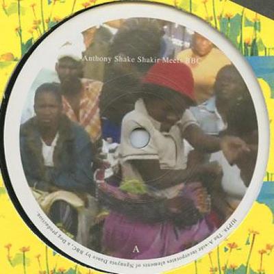 12inch Record ANTHONY SHAKE SHAKIR / ONI AYHUN - Anthony Shake Shakir Meets BBC / On HJP058 Honest Jons 2011 UK World Music