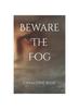 Buch Beware The Fog : A Halloween Short Story