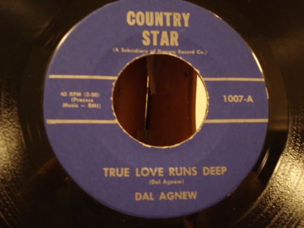 

7inch Record DAL AGNEW True Love Runs Deep 1007 COUNTRY STAR US CountryFolk Used