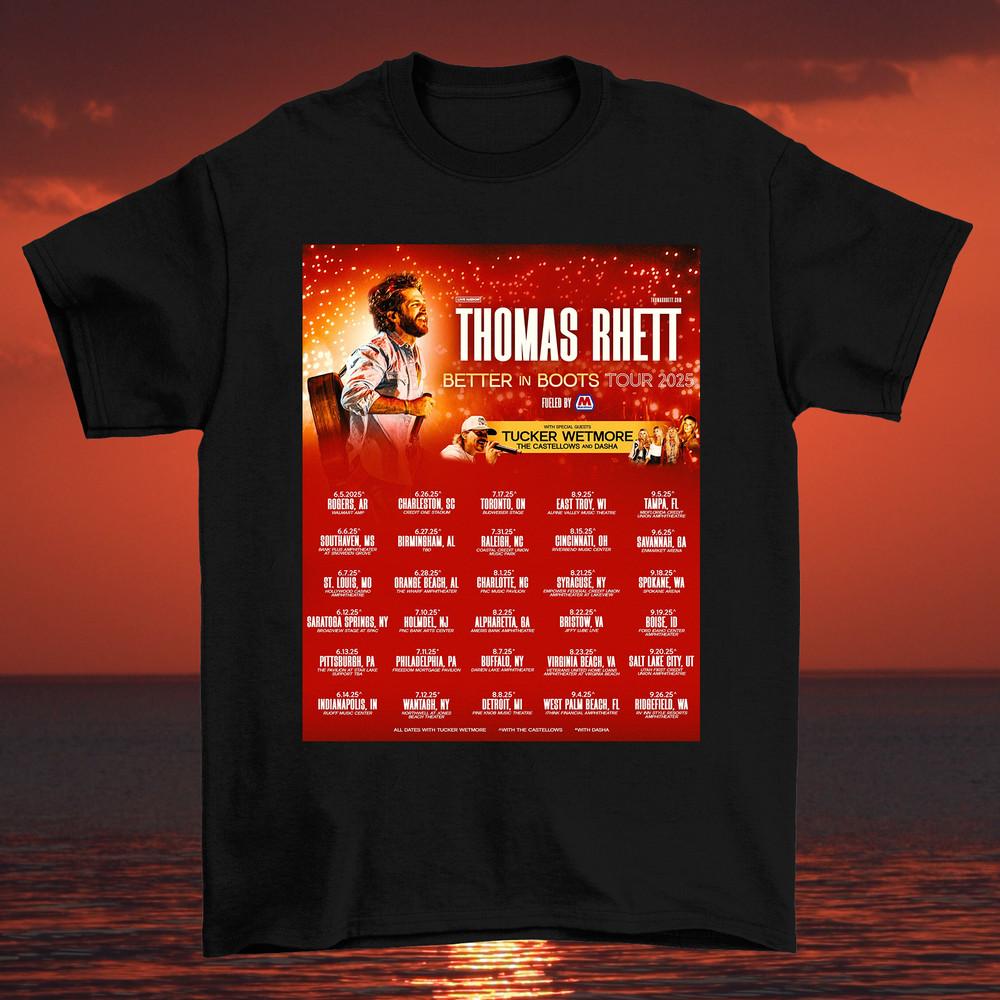 Thomas Rhett Better In Boots Tour With Tucker Wetmore T Shirt Size S-5XL Unisex T-Shirt XL
