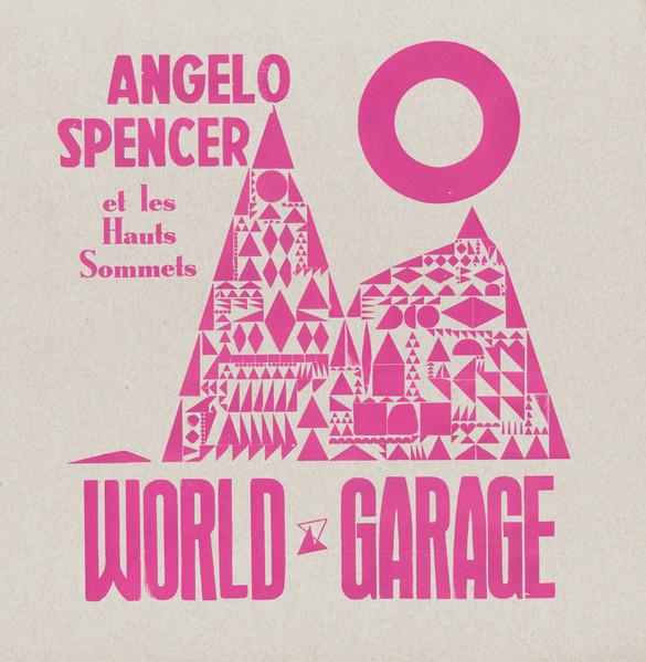 

LP Record ANGELO SPENCER ET LES HAUTS SOMMETS - World Garage KLP235 K 2011 US Rock