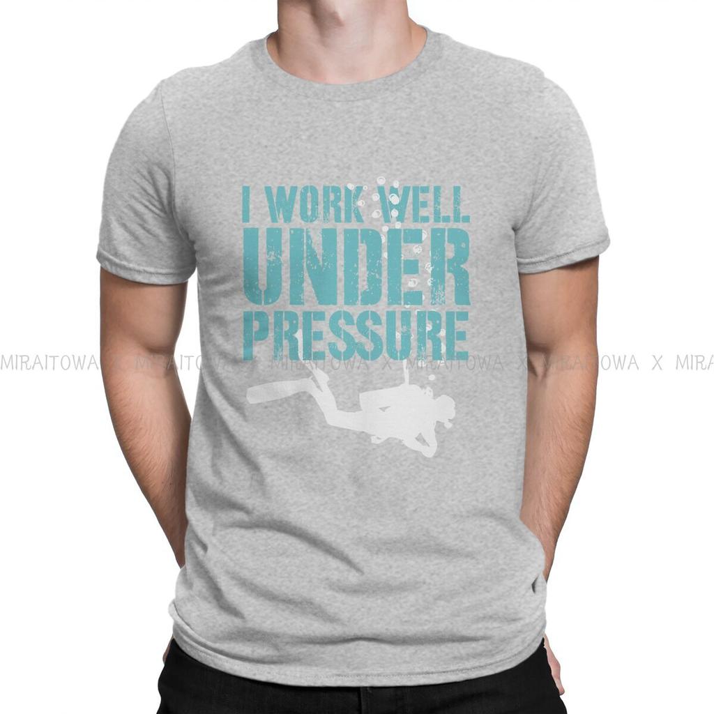 Dive Scuba Diving Man TShirt I Work Well Under Pressure Fashion T Shirt Graphic Sweatshirts Hipster